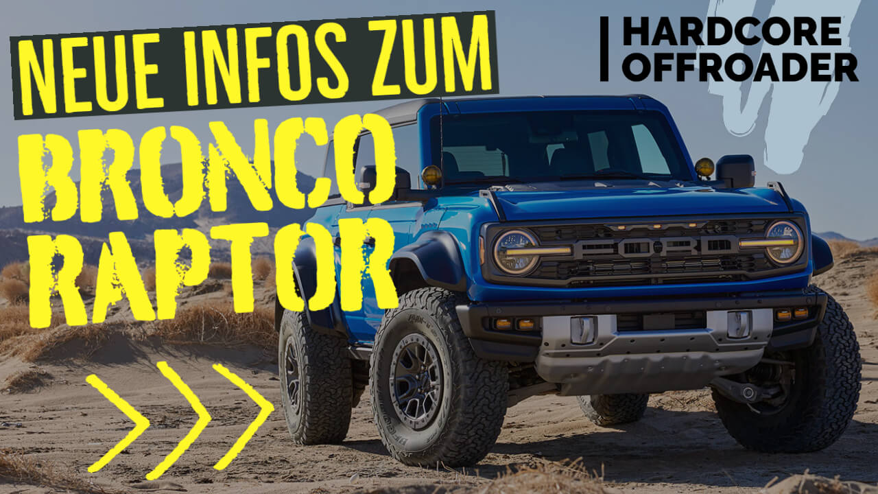 Mustang 302 GmbH - Neue Infos zum Bronco Raptor - Hardcore Offroader